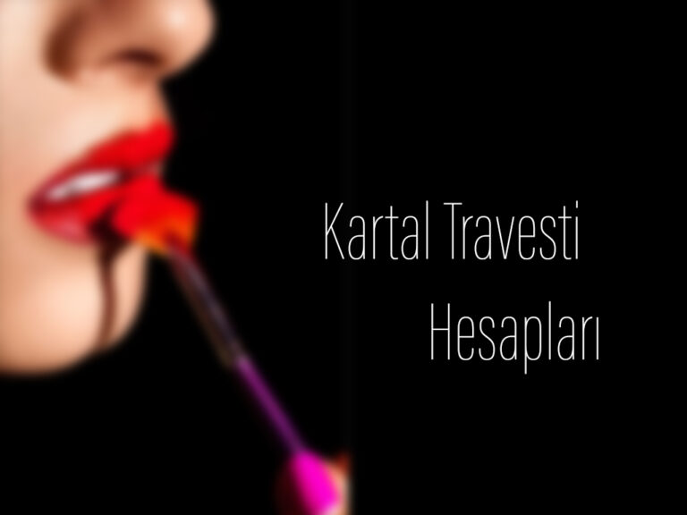 Kartal Travesti Hesapları