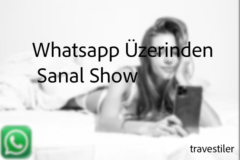 Sanal Show Yapan Travesti